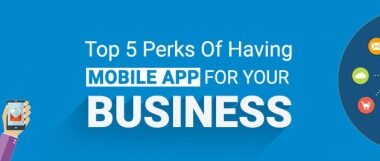 Top-5-Perks-of-Having-Mobile-App-For-Your-Business